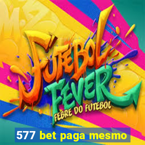 577 bet paga mesmo